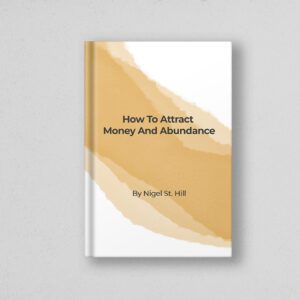 How to Attract Money and Abundance