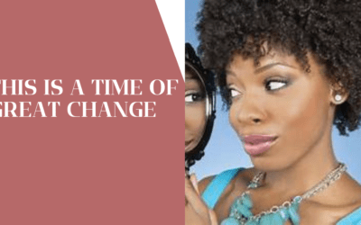 This Is A Time Of Great Change